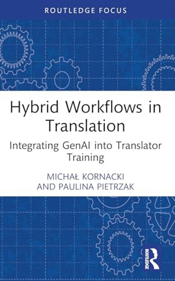 Hybrid Workflows In Translation: Integrating Genai Into Translator Training-..