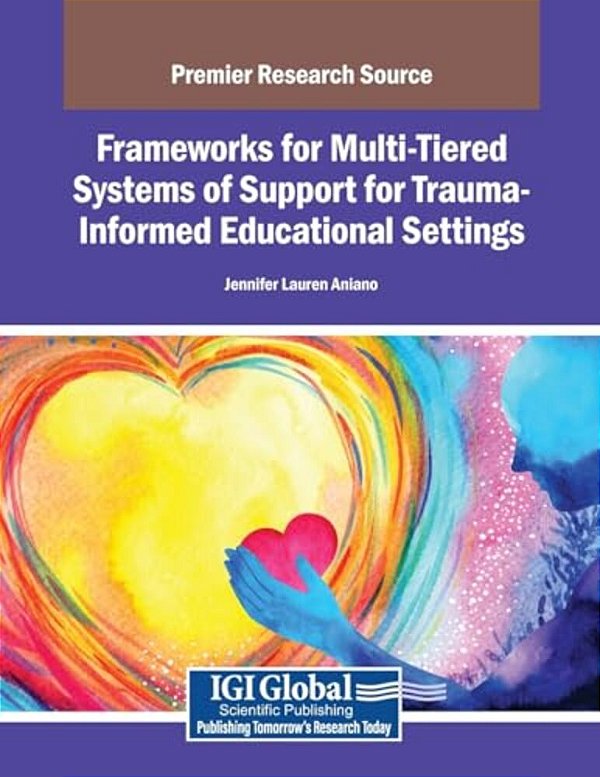 Frameworks For Multi-Tiered Systems Of Support For Trauma-Informed Educational Settings-..