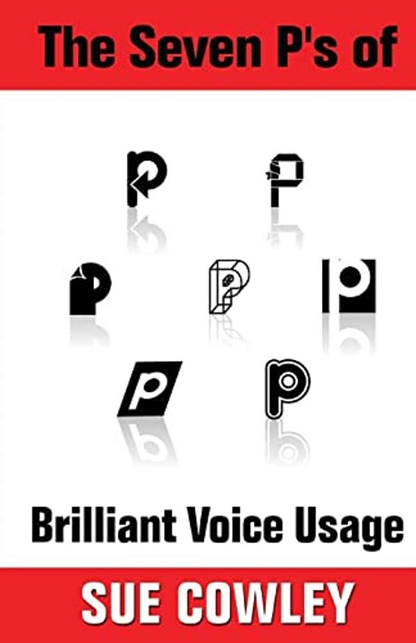 The Seven P's Of Brilliant Voice Usage-..