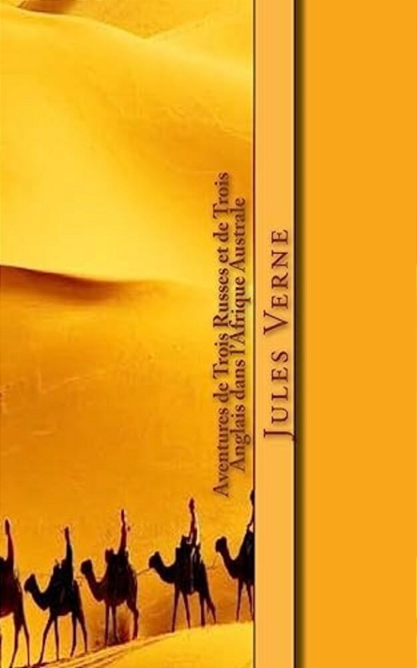 Aventures De Trois Russes Et De Trois Anglais Dans L'Afrique Australe-..