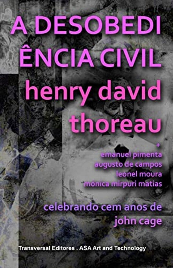 A Desobediência Civil: Celebrando Cem Anos De John Cage-..