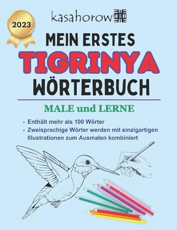 Mein Erstes Tigrinya Wörterbuch: Male Und Lerne-..