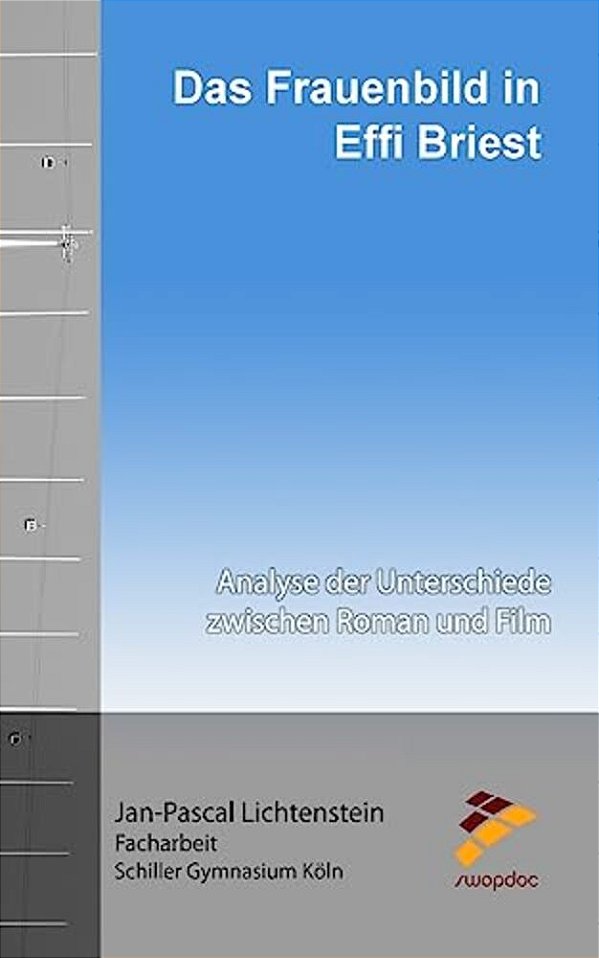 Das Frauenbild Von Effi Briest: Analyse Der Unterschiede Zwischen Roman Und Film-..