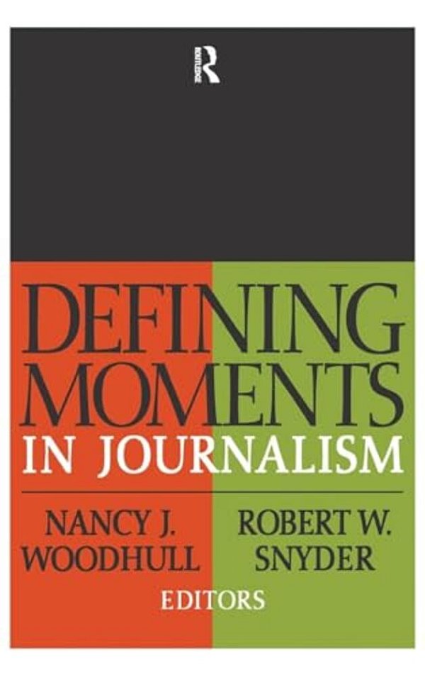 Defining Moments In Journalism-..