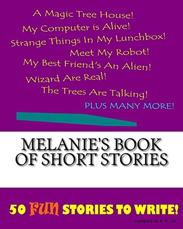 Melanie's Book Of Short Stories-..