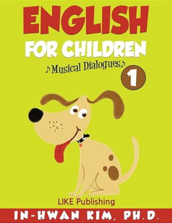 English For Children Musical Dialogues Book 1: English For Children Textbook Series-..
