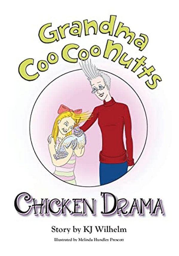 Grandma Coocoo Nutts: Chicken Drama-..