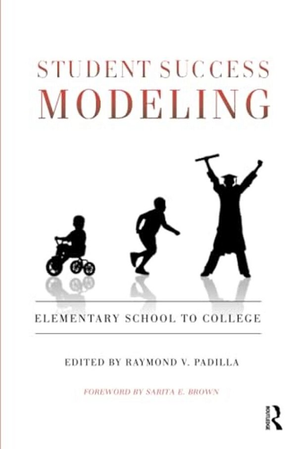 Student Success Modeling: Elementary School To College-..
