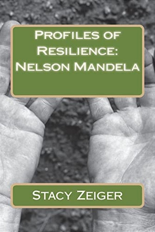 Profiles Of Resilience: Nelson Mandela-..