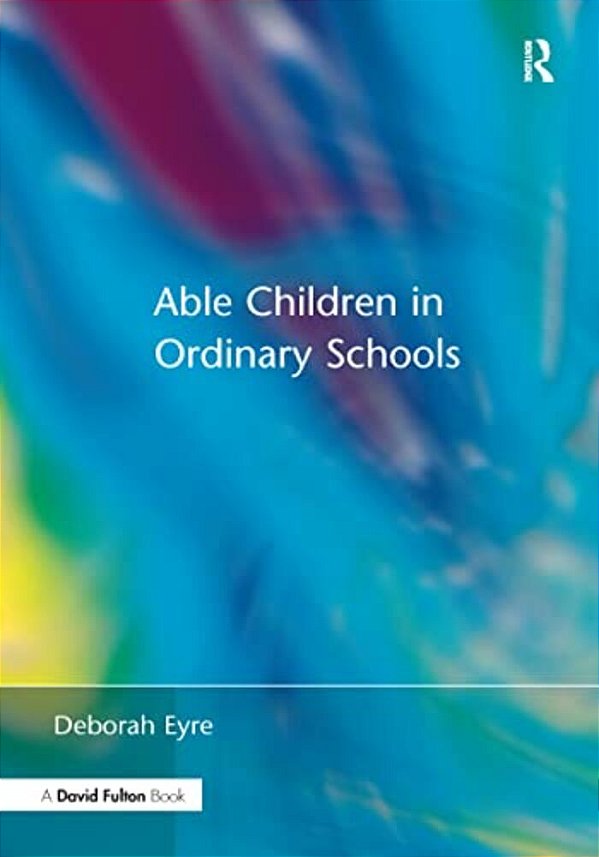 Able Children In Ordinary Schools-..