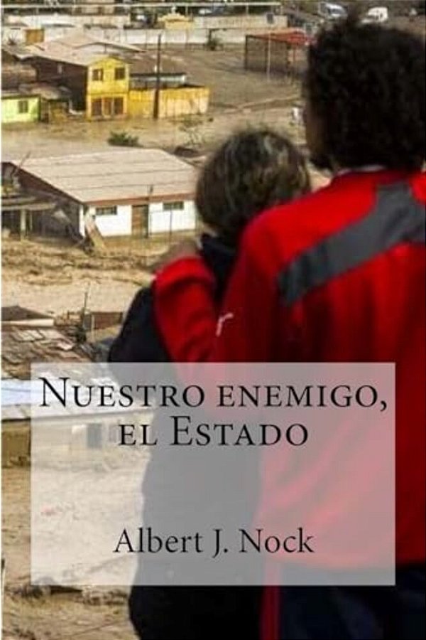 Nuestro Enemigo, El Estado-..