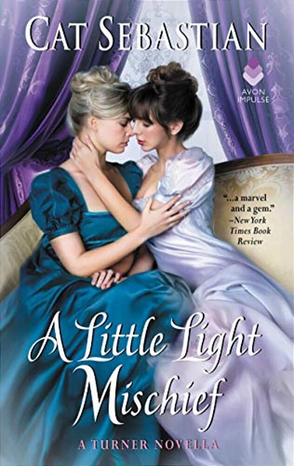 A Little Light Mischief: A Turner Novella-..