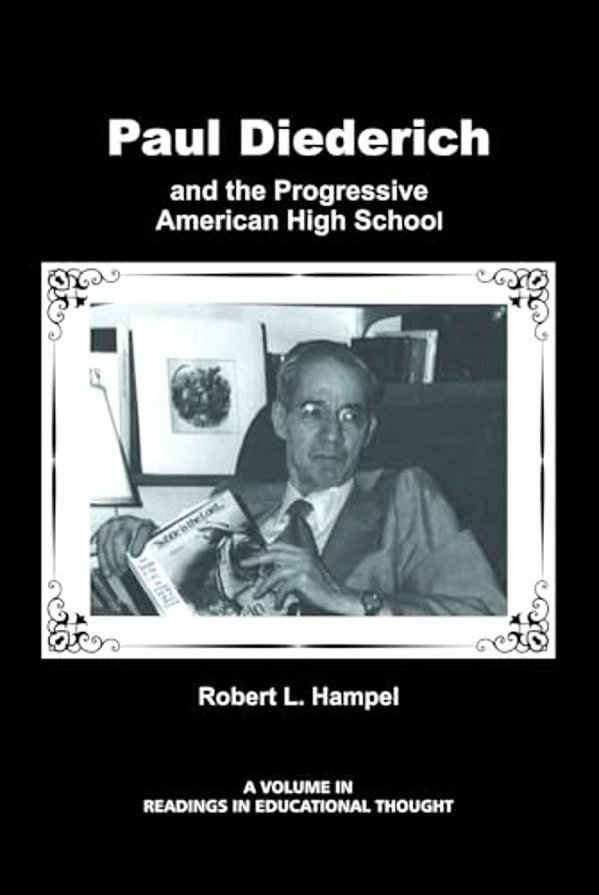 Paul Diederich And The Progressive American High School-..
