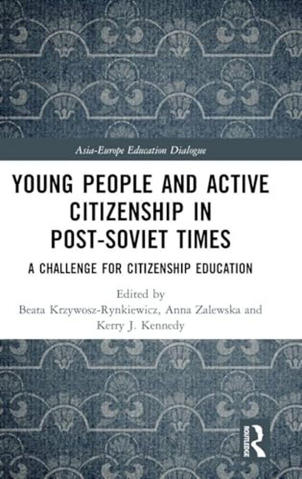 Young People And Active Citizenship In Post-Soviet Times: A Challenge For Citizenship Education-..