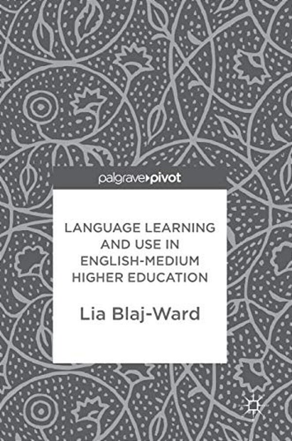 Language Learning And Use In English-Medium Higher Education-..