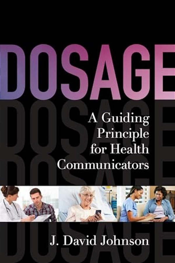 Dosage: A Guiding Principle For Health Communicators-..