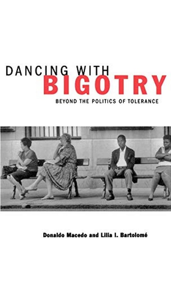 Dancing With Bigotry: Beyond The Politics Of Tolerance-..