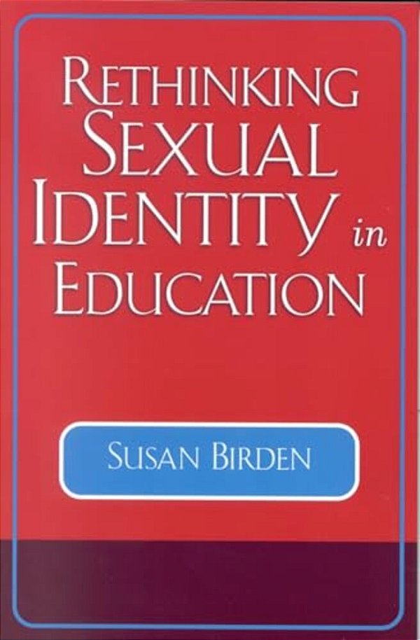 Rethinking Sexual Identity In Education-..
