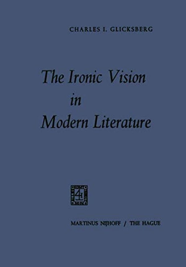 The Ironic Vision In Modern Literature-..