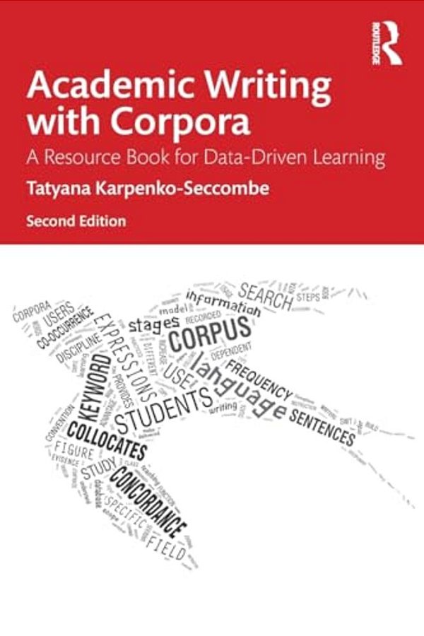 Academic Writing With Corpora: A Resource Book For Data-Driven Learning-..
