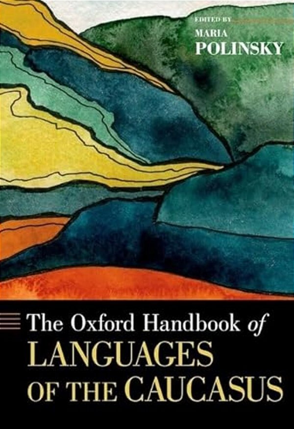 The Oxford Handbook Of Languages Of The Caucasus-..