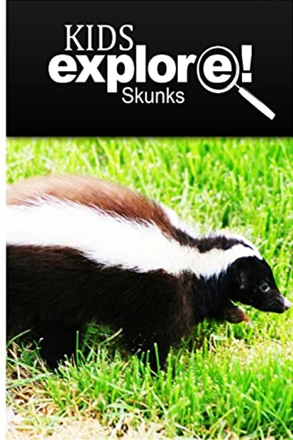 Skunks - Kids Explore: Animal Books Nonfiction - Books Ages 5-6-..