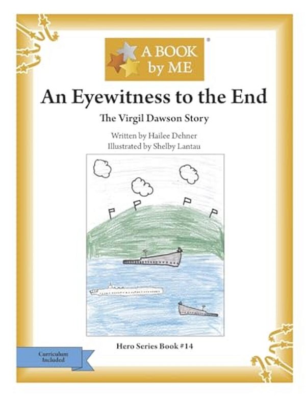 An Eyewitness To The End: The Virgil Dawson Story-..