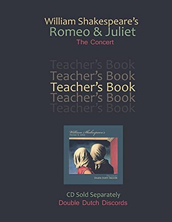 William Shakespeare's R & J: Teachers Book-..