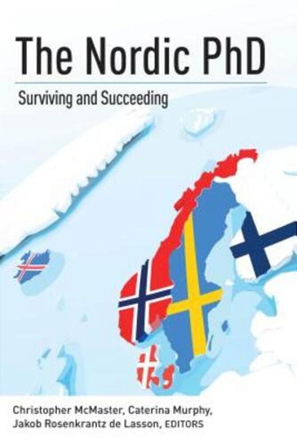 The Nordic Phd: Surviving And Succeeding-..