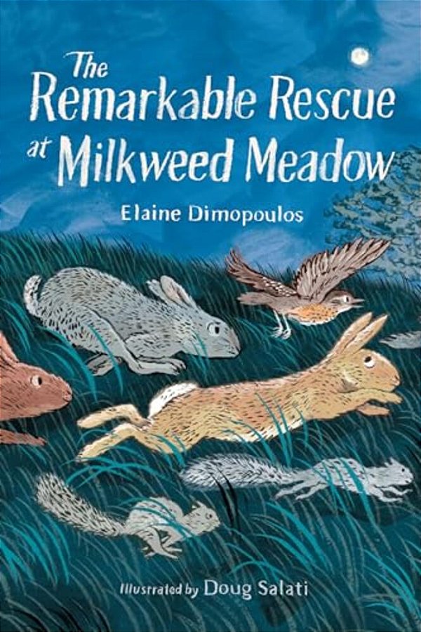The Remarkable Rescue At Milkweed Meadow-..