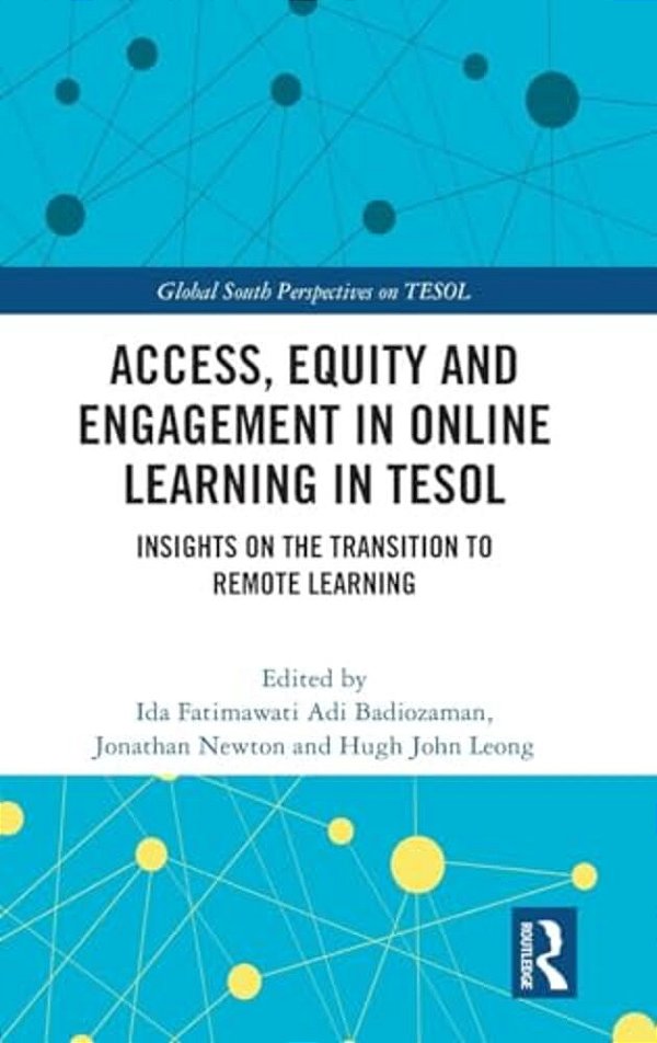 Access, Equity And Engagement In Online Learning In Tesol: Insights On The Transition To Remote Learning-..
