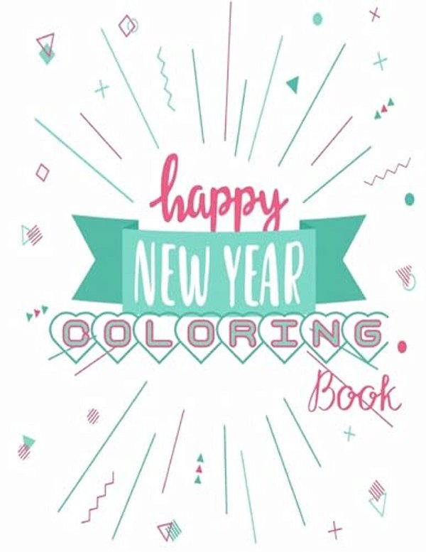Coloring Book (Christmas And New Year): Coloring Book For Kid, Teens And Adults, Family Activity-..