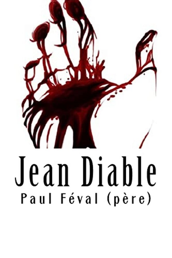 Jean Diable: Tome I-..