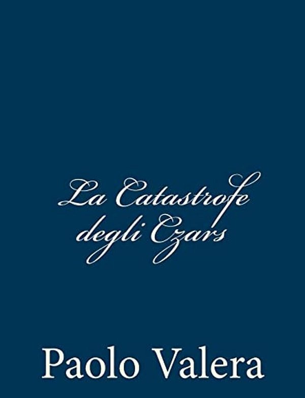 La Catastrofe Degli Czars-..