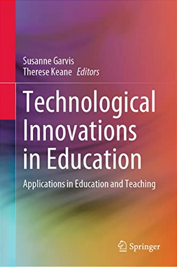 Technological Innovations In Education: Applications In Education And Teaching-..