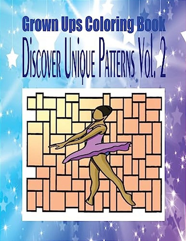 Grown Ups Coloring Book Discover Unique Patterns Vol. 2 Mandalas-..