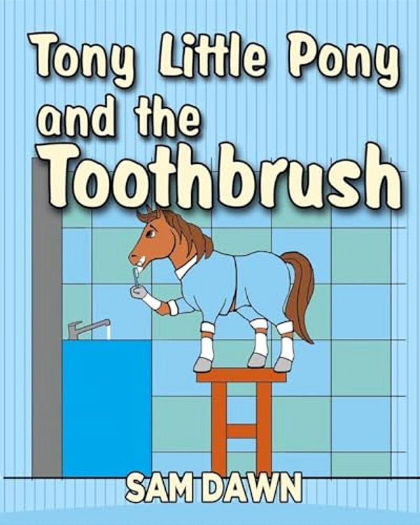 Tony Little Pony And The Toothbrush-..