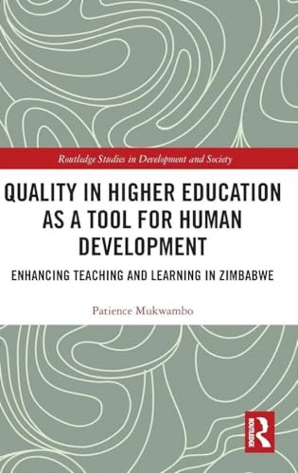 Quality In Higher Education As A Tool For Human Development: Enhancing Teaching And Learning In Zimbabwe-..
