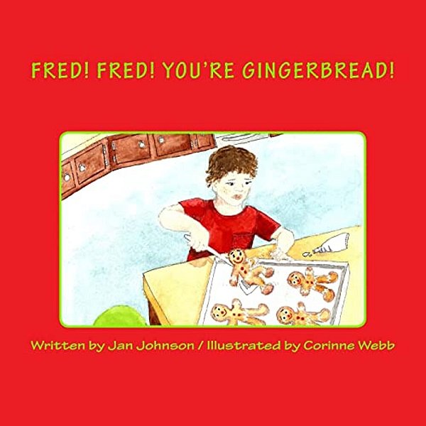 Fred! Fred! You'Re Gingerbread!-..