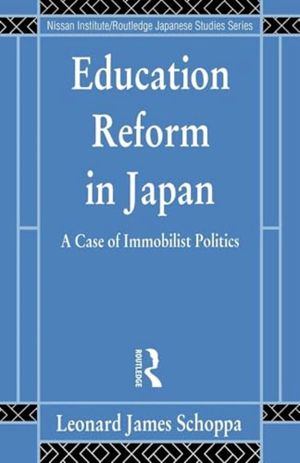 Education Reform In Japan: A Case Of Immobilist Politics-..