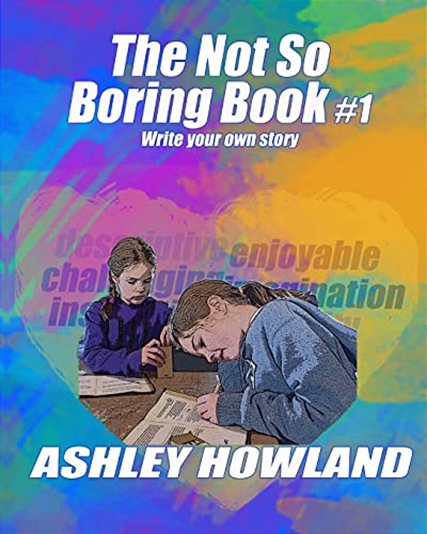 Not So Boring Book: Creative Writing-..