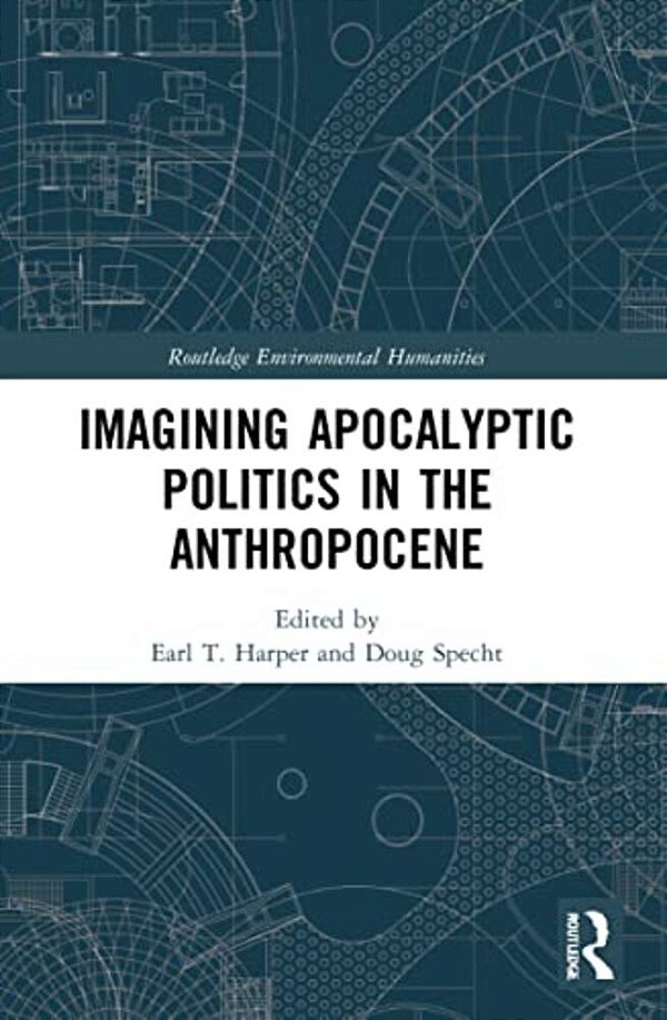 Imagining Apocalyptic Politics In The Anthropocene-..