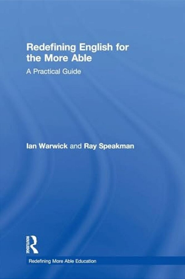 Redefining English For The More Able: A Practical Guide-..