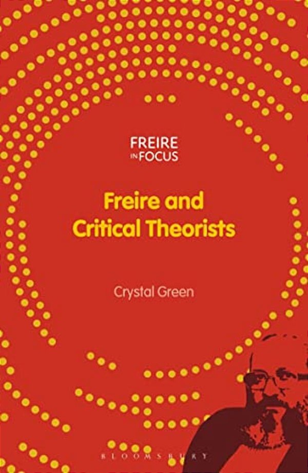 Freire And Critical Theorists-..