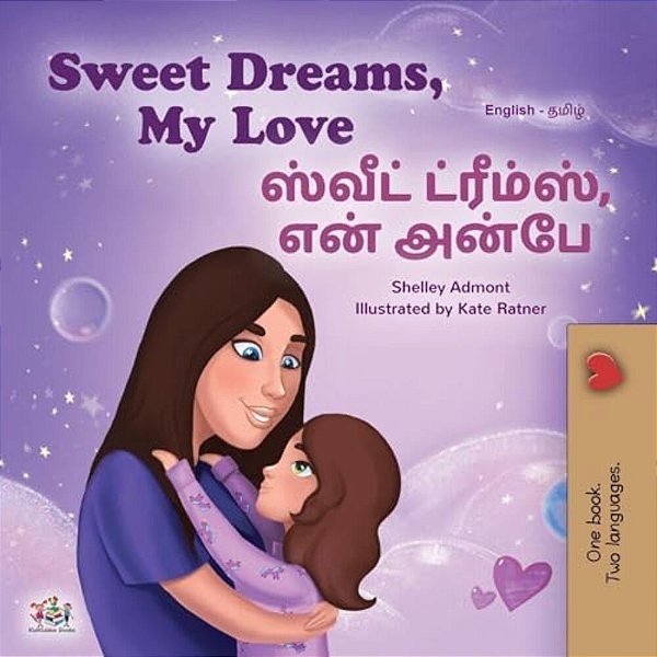 Sweet Dreams, My Love (English Tamil Bilingual Book For Kids)-..