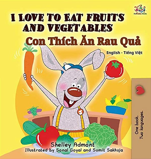 I Love To Eat Fruits And Vegetables (Bilingual Vietnamese Kids Book): Vietnamese Book For Children-..