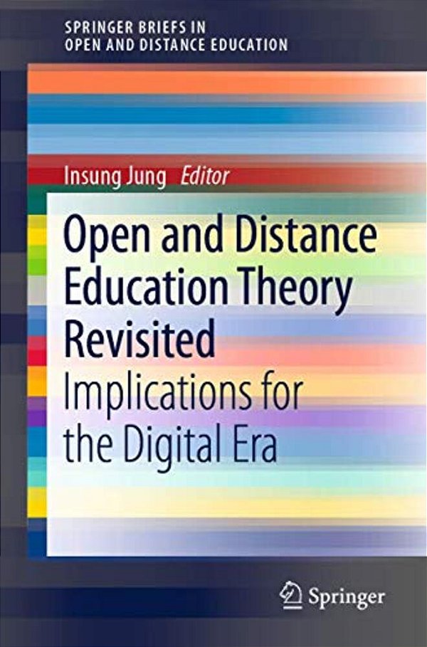 Open And Distance Education Theory Revisited: Implications For The Digital Era-..