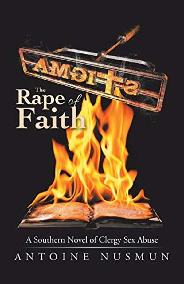 Stigma: The Rape Of Faith: A Southern Novel Of Clergy Sex Abuse-..