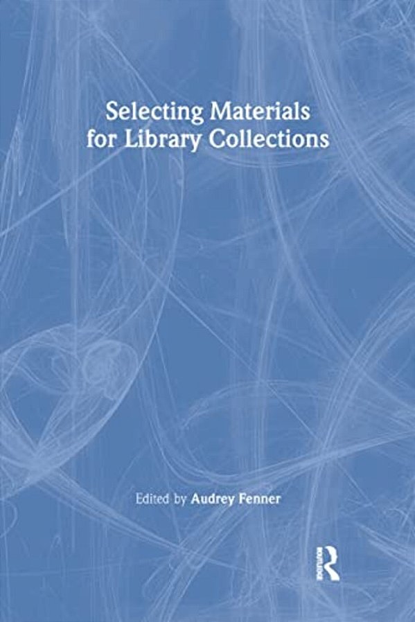 Selecting Materials For Library Collections-..