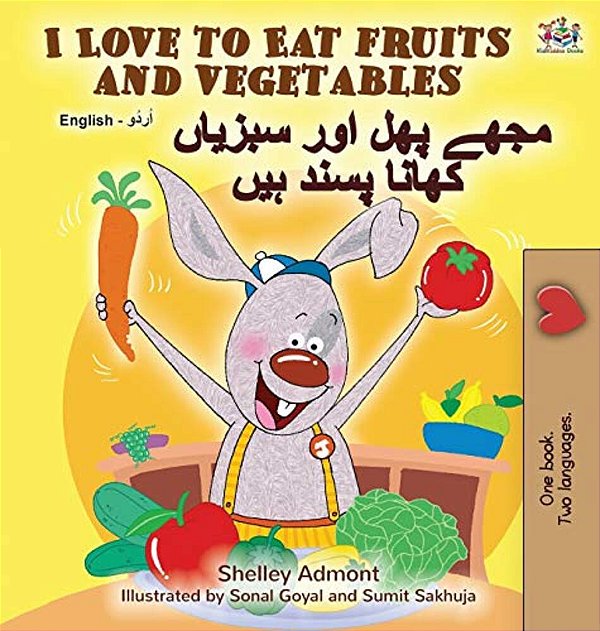 I Love To Eat Fruits And Vegetables (English Urdu Bilingual Book)-..